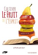 Cultiver le fruit de l'Esprit