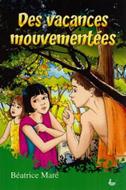 Des vacances mouvementées