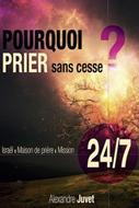 Pourquoi prier sans cesse ?
