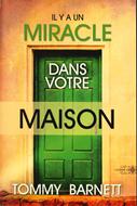 Il y a un miracle dans votre maison