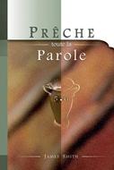 Prêche toute la parole