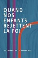 Quand nos enfants rejettent la foi
