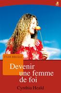 Devenir une femme de foi