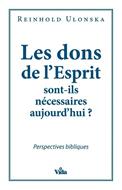 Les dons de l'Esprit sont-ils nécessaires aujourd'hui ?
