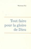 Tout faire pour la gloire de Dieu
