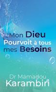 Mon Dieu pourvoit à tous mes besoins