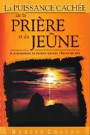 La puissance cachée de la prière et du jeûne