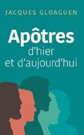 Apôtres d'hier et d'aujourd'hui