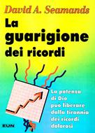 La guarigione dei ricordi (Brossura)