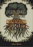 L'amarezza, il peccato più contagioso (Spillato)