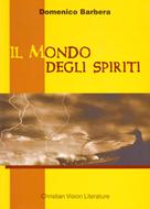 Il mondo degli spiriti (Brossura)