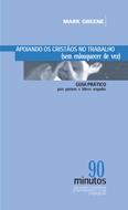 Apoiando os cristãos no trabalho (sem enlouquecer de vez)