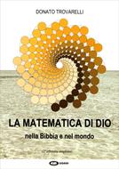 La matematica di Dio nella Bibbia e nel mondo (Brossura)