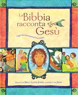 La Bibbia racconta Gesù (Copertina rigida)