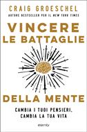 Vincere le battaglie della mente (Brossura)