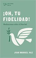 ¡Oh, Tu Fidelidad! - Lectura Fácil (Rústico)