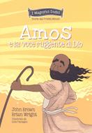 Amos e la voce ruggente di Dio (Brossura)