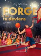 Forge ce que tu deviens