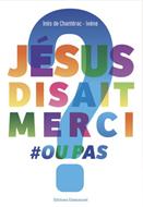 Jésus disait merci # ou pas ?