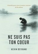Ne suis pas ton coeur