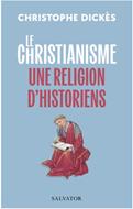 Le Christianisme, une religion d'historiens