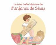 La très belle histoire de l'enfance de Jésus