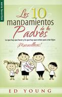 Los 10 Mandamientos de los Padres (Rústica) [Libro Bolsillo]