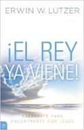 ¡El Rey ya viene! (Rústica) [Libro]
