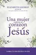 Una Mujer Conforme al Corazón de Jesús (Rústica) [Libro]