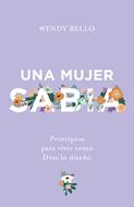 Una Mujer Sabia (Rústica) [Libro]