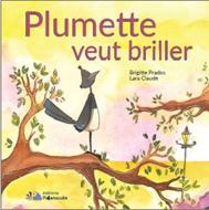 Plumette veut briller