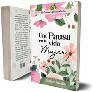 Una Pausa en tu Vida (Rústica) [Libro]