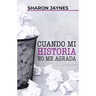 Cuando mi Historia no me agrada (Rústica)