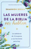 Las Mujeres de la Biblia nos Hablan (Rústica)