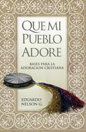 Que mi Pueblo Adore (Rústica)