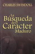 La Búsqueda Del Carácter Maduro (Rústica)