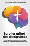 La Otra Mitad del Discipulado (Rústica)