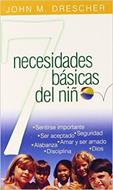 7 Necesidades Básicas del Niño (Rústica)