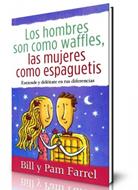 Los Hombres Son Como Waffles, Las Mujeres Como Espaguetis (Rústica)