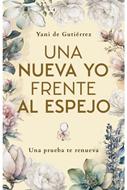 Una Nueva Yo Frente Al Espejo (Rústica) [Libro]