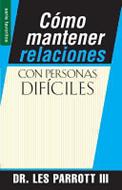 Cómo Mantener Relaciones Con Personas Difíciles (Rústica)