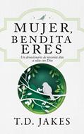 Mujer Bendita Eres (Rústica)