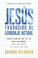 Jesús Traducido al Lenguaje Actual (Rústica)