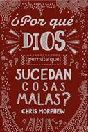 ¿Por qué Dios Permite que Sucedan Cosas Malas? (Rústica)