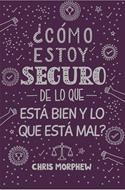 ¿Cómo estoy seguro de lo que está bien y lo que está mal? (Rústica)