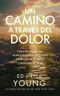 Un Camino a Través del Dolor (Rústica)