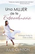 Una Mujer De Fe Extraordinaria (Rústica)