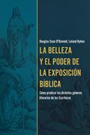 Belleza y el Poder de la Exposición Bíblica (Rústica)
