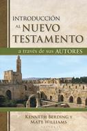 Introducción al Nuevo Testamento a Través de sus Autores (Rústica)
