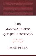Los Mandamientos que Jesús nos Dejó (Rústica)
